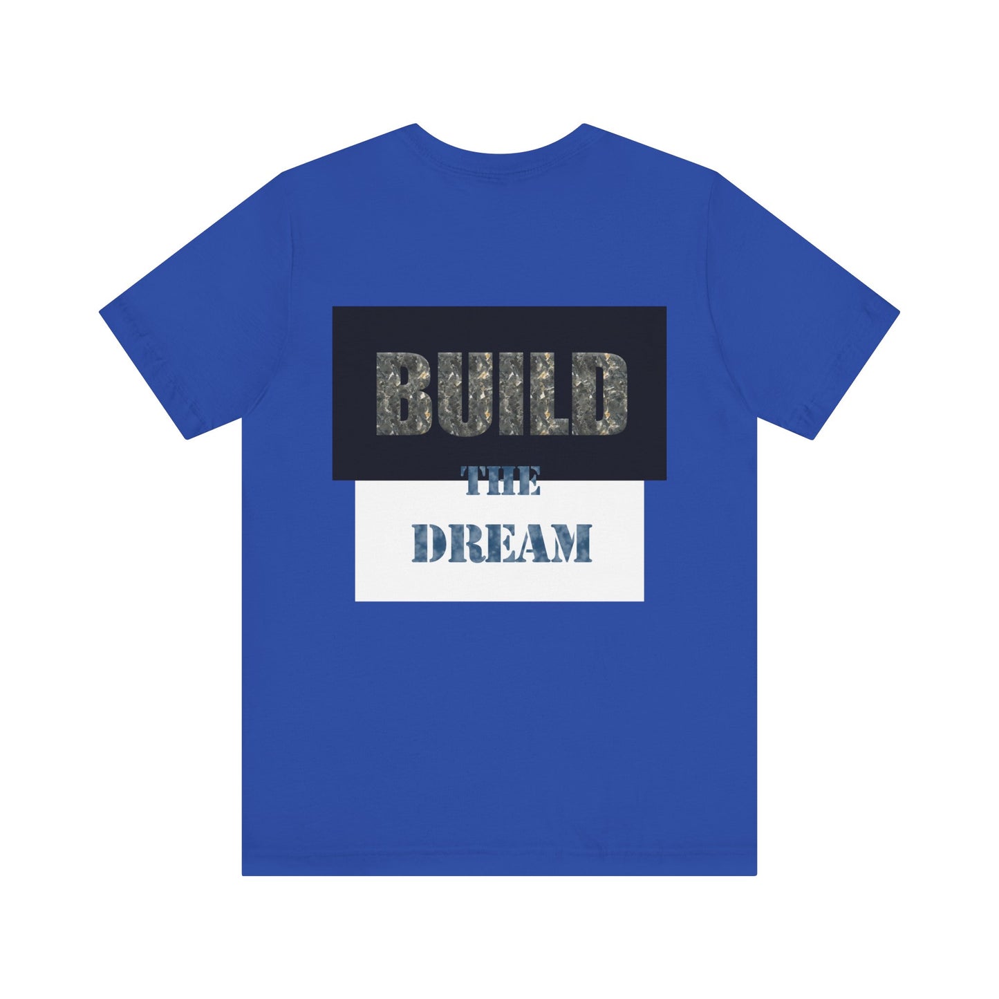 BTD - "Build The Dream" Unisex Jersey Short Sleeve Tee