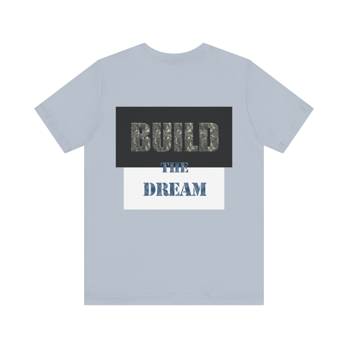 BTD - "Build The Dream" Unisex Jersey Short Sleeve Tee