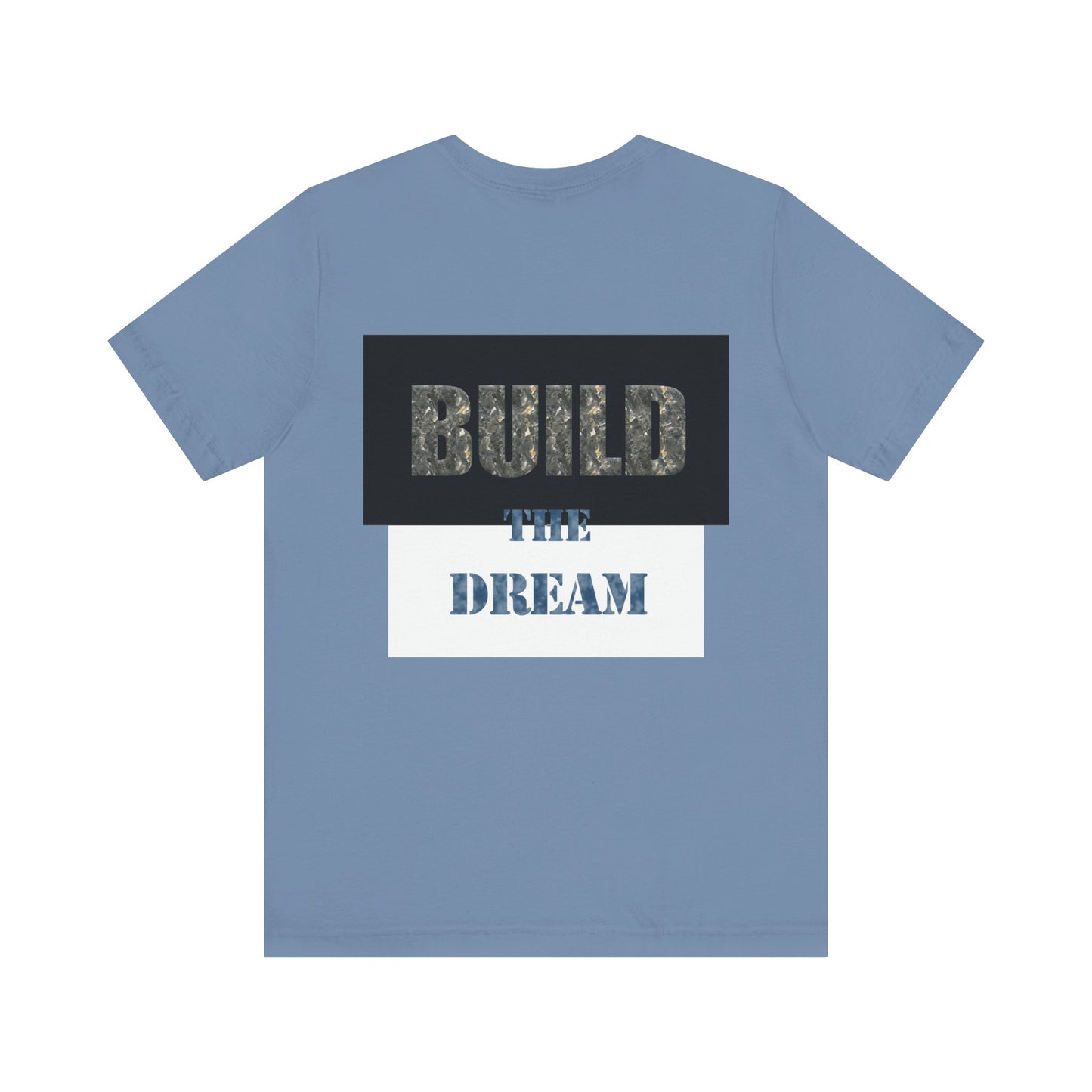 BTD - "Build The Dream" Unisex Jersey Short Sleeve Tee