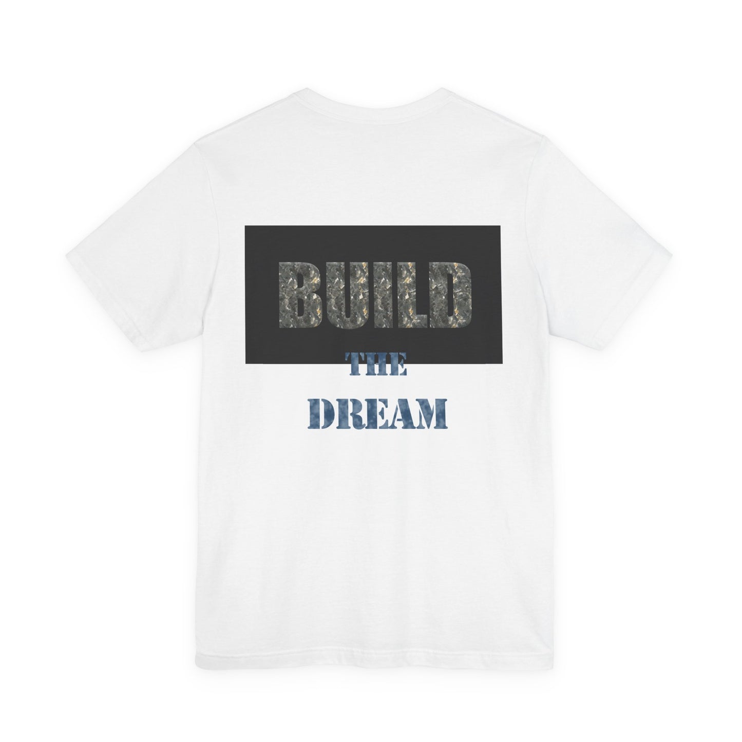BTD - "Build The Dream" Unisex Jersey Short Sleeve Tee