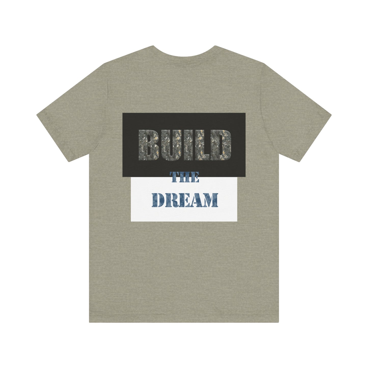 BTD - "Build The Dream" Unisex Jersey Short Sleeve Tee