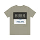 BTD - "Build The Dream" Unisex Jersey Short Sleeve Tee