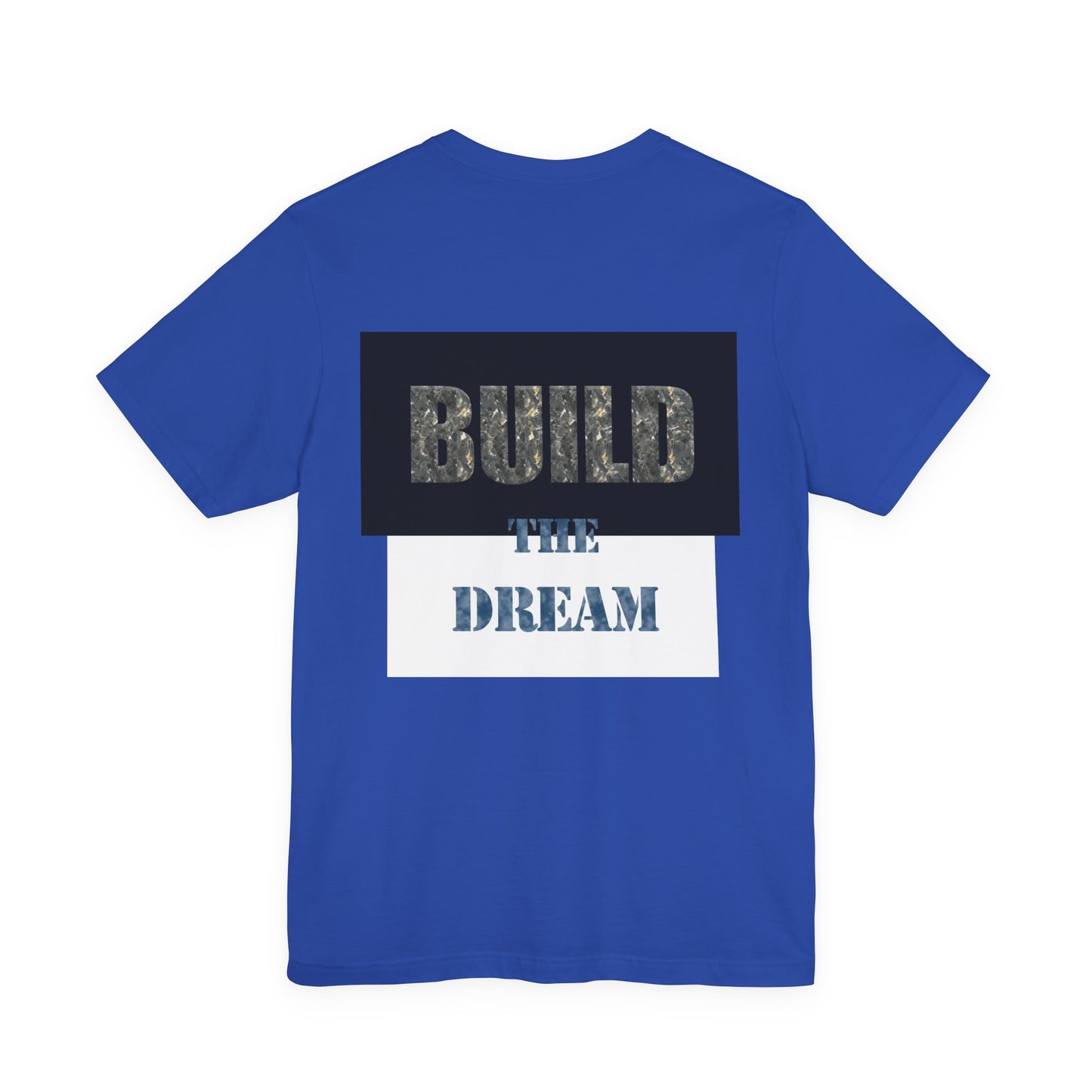 BTD - "Build The Dream" Unisex Jersey Short Sleeve Tee