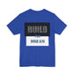 BTD - "Build The Dream" Unisex Jersey Short Sleeve Tee