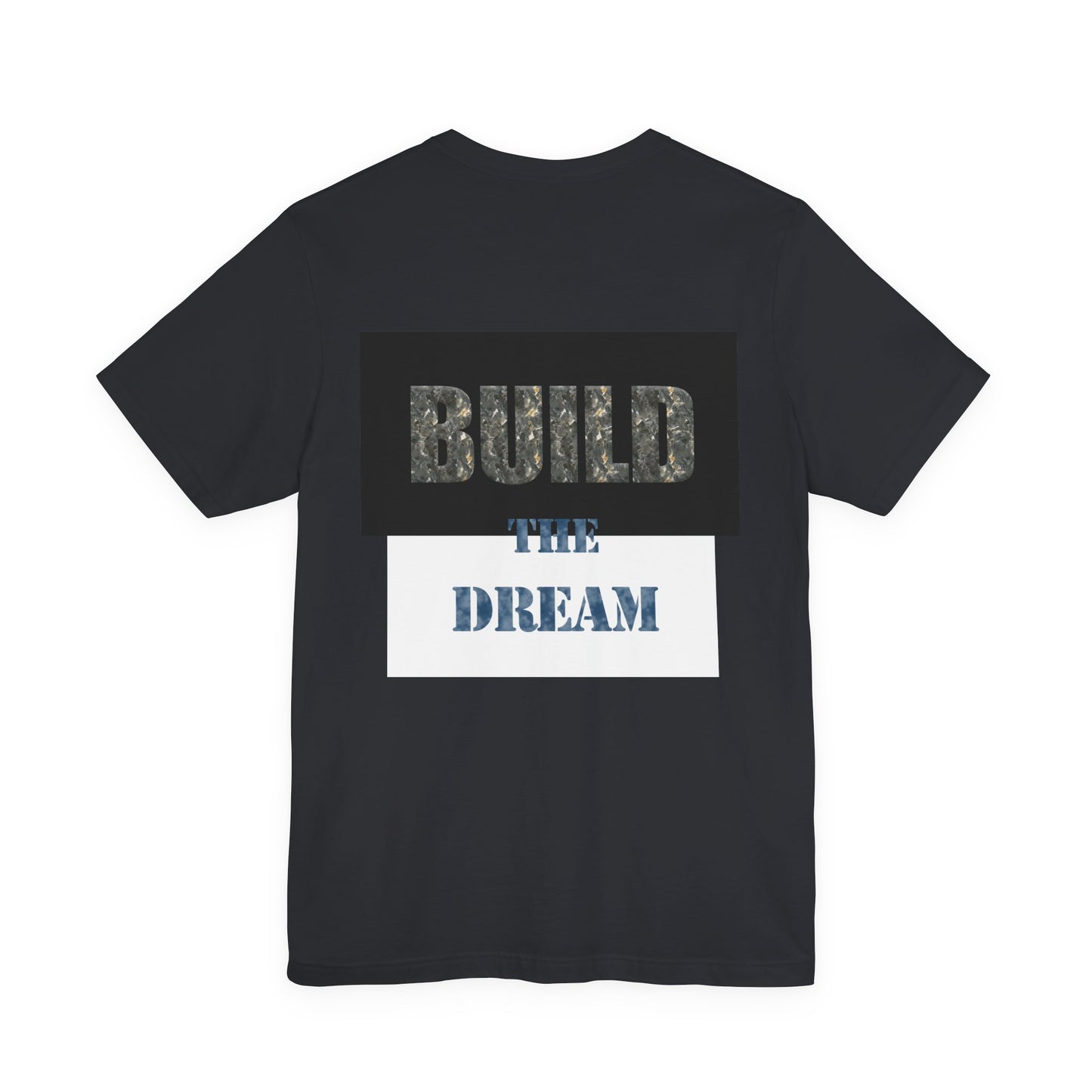 BTD - "Build The Dream" Unisex Jersey Short Sleeve Tee