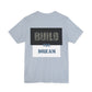 BTD - "Build The Dream" Unisex Jersey Short Sleeve Tee