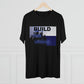 BTD Build The Dream - Unisex Tri-Blend Crew Tee