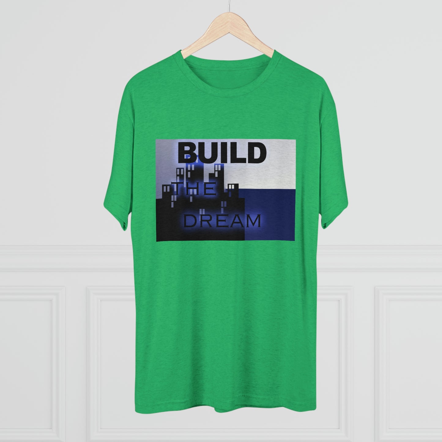 BTD Build The Dream - Unisex Tri-Blend Crew Tee